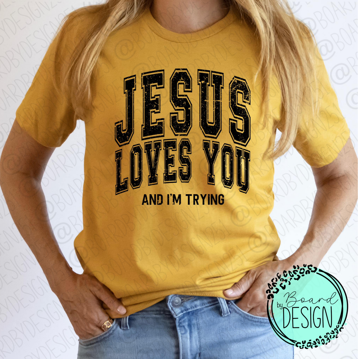 Jesus Loves You & I'm Trying